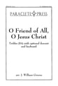 O Friend of All O Jesus Christ SA choral sheet music cover